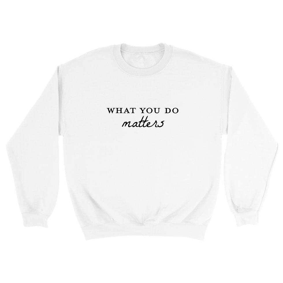 Thumbnail: What You Do Matters Classic Unisex Crewneck Sweatshirt