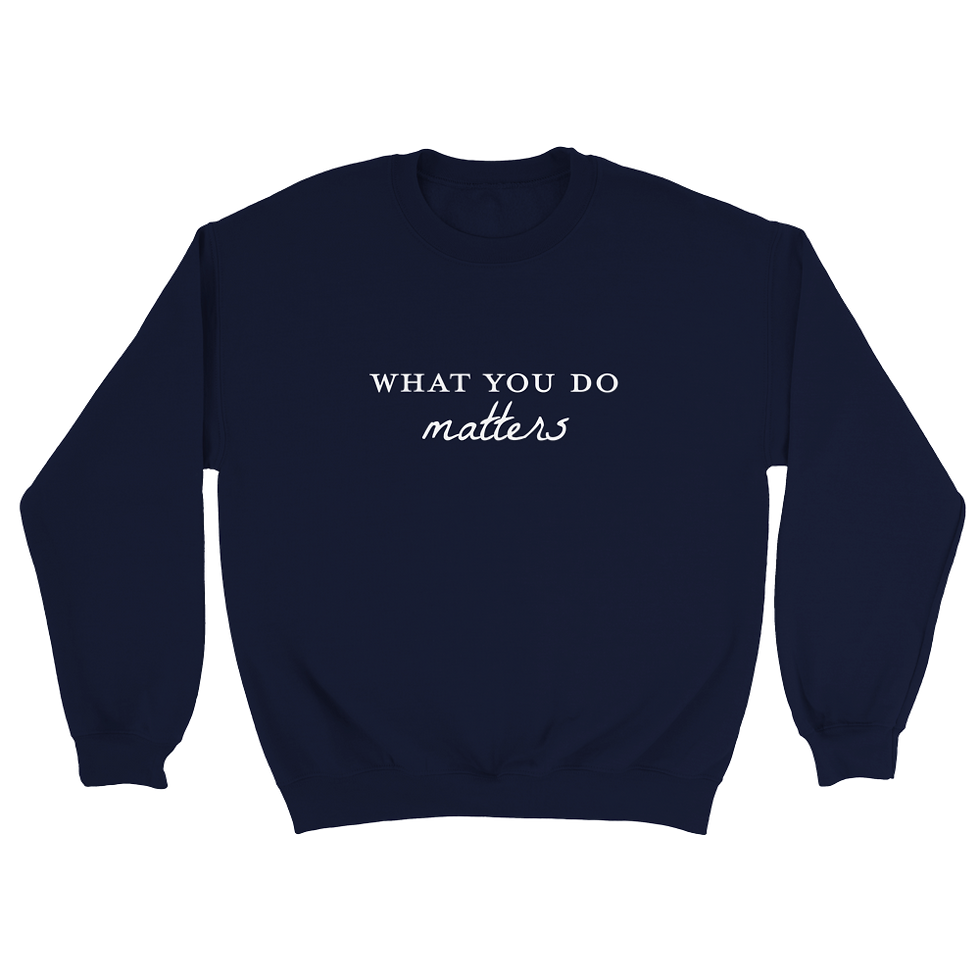 Thumbnail: What You Do Matters Classic Unisex Crewneck Sweatshirt