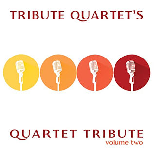 SPOTLIGHT CD REVIEW: QUARTET TRIBUTE VOLUME TWO-TRIBUTE QUARTET