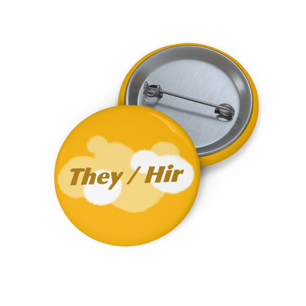 Pronoun Pins - They/Hir