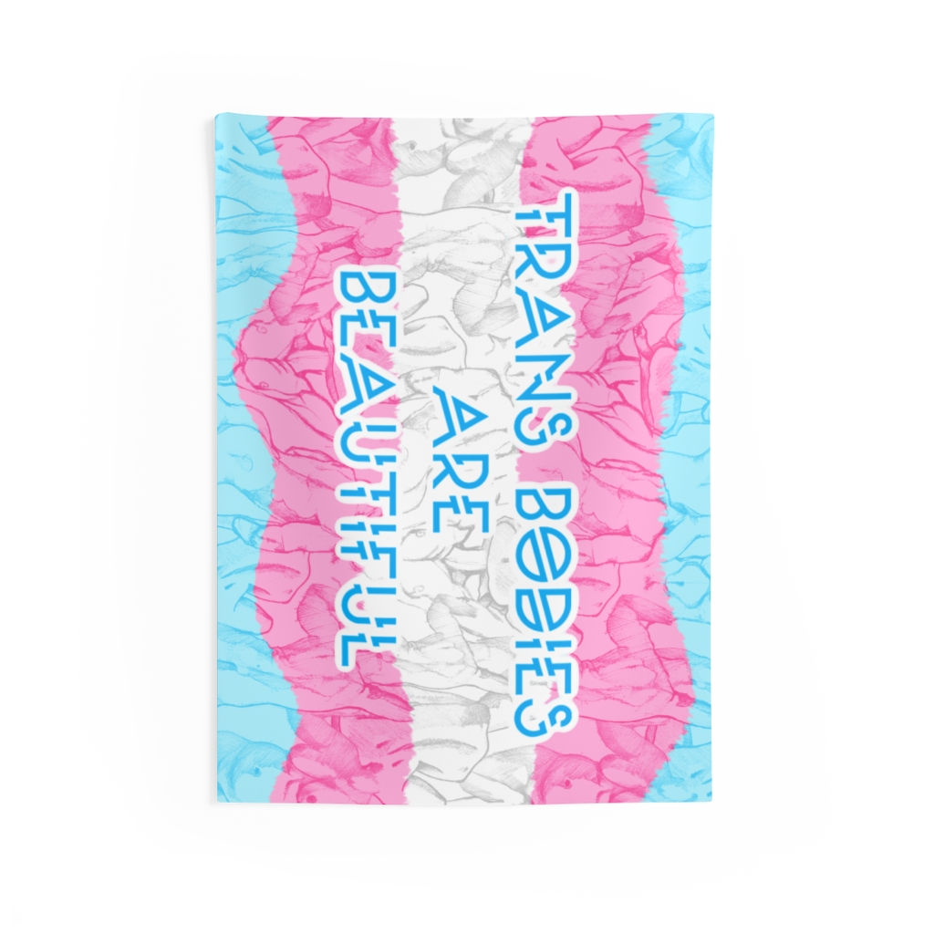 "Trans Bodies are Beautiful" - Indoor Wall Tapestries