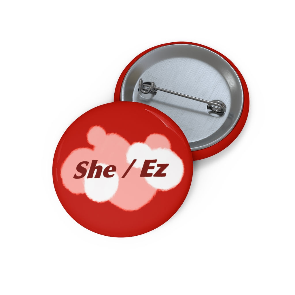 Pronoun Pins - She/Ez