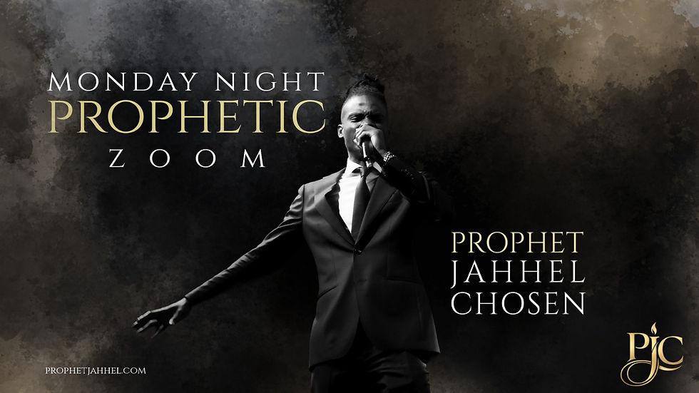 Monday Night Prophetic Zoom