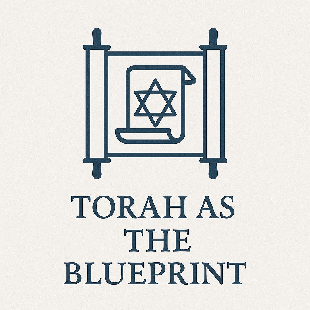 Torah as The Blueprint