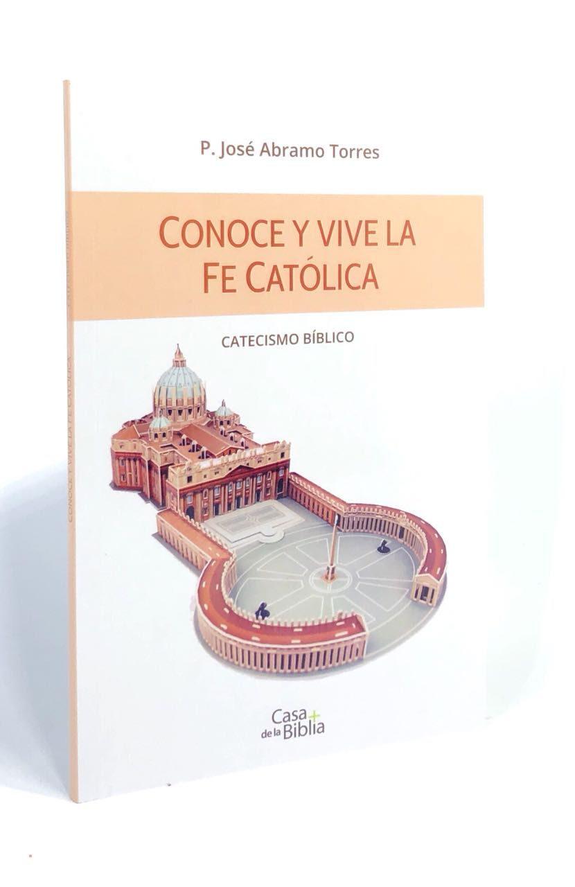 CONOCE Y VIVE LA FE CATOLICA
