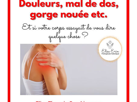 Douleurs, mal de dos, gorge nouée, ventre gonflé : et si votre corps essayait de vous dire quelque chose ?