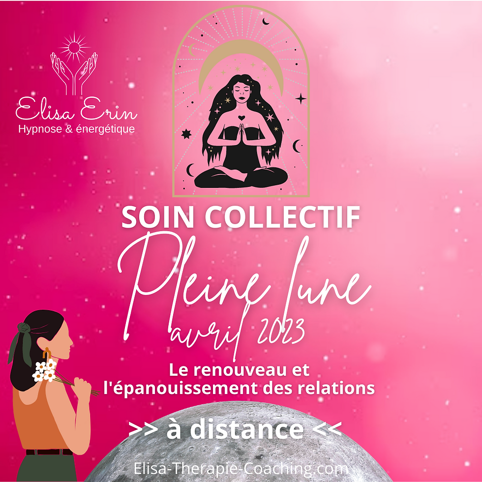 Soin collectif pour la pleine lune d'avril 2023