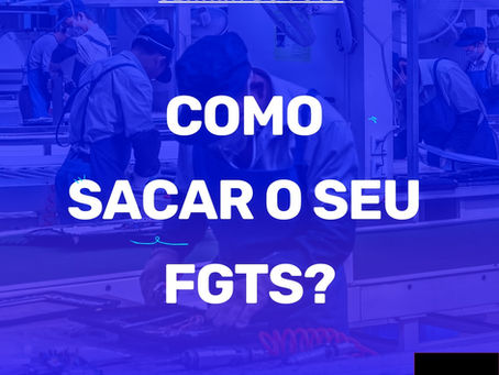 COMO SACAR SEU FGTS