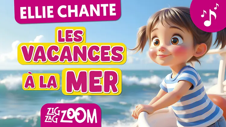 chanson enfant ellie chante les vacances a la mer zigzagzoom