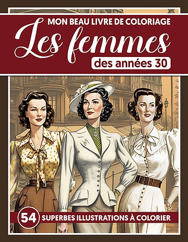 Couverture du livre de Coloriage Les femmes des années 30 représentant 3 femmes habillées à la mode des années 30