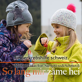 Cover «So lang mir zäme hei» von Michael Lukas feat. Samichlous & Schmutzli