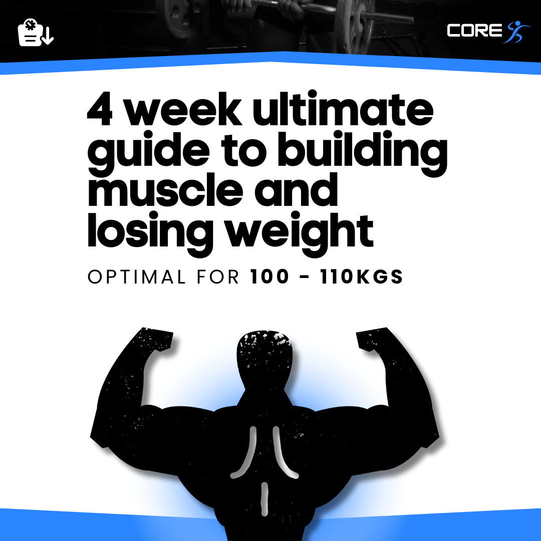 Corex: 4-Week Muscle Gain & Fat Loss Guide (100–110kg)