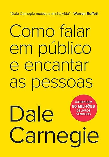 Como falar em público e encantar as pessoas - Dale Carnegie