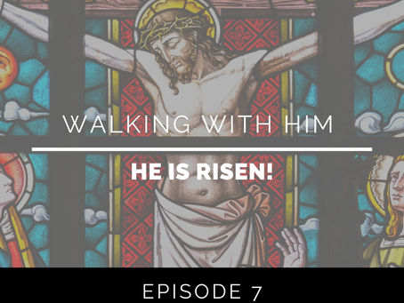 Walking with Him/Ep7 