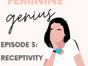 Feminine Genius Ep3/Receptivity 