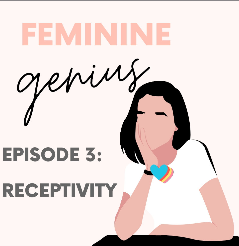 Feminine Genius Ep3/Receptivity 