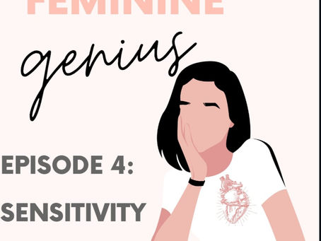 Feminine Genius Ep4/Sensitivity  