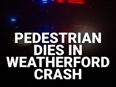 Pedestrian Killed on S. Main Street Near Chick-fil-A in Weatherford