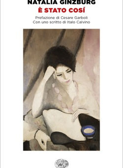 È Stato Così di Natalia Ginzburg