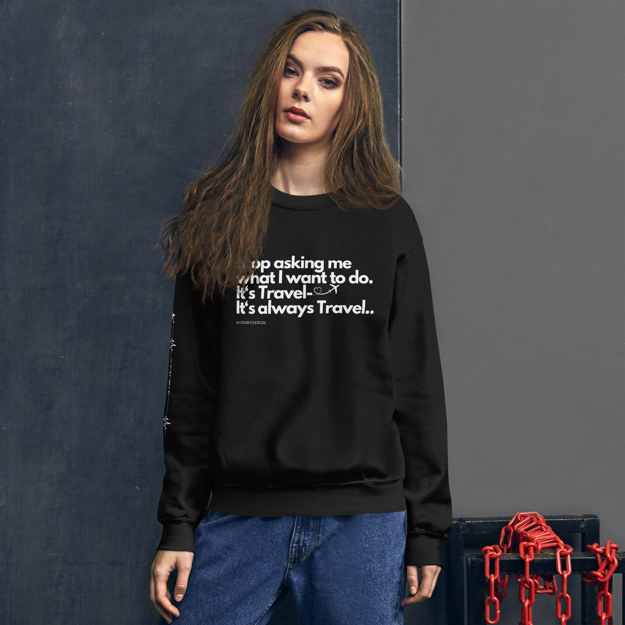 It's Always Travel Sweatshirt