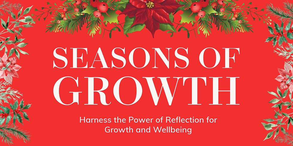 Seasons of Growth: Harness the Power of Reflection for Growth & Wellbeing