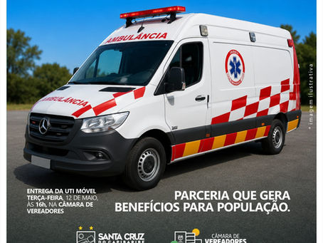 Câmara de Vereadores anuncia entrega de UTI Móvel em parceria com o Poder Executivo
