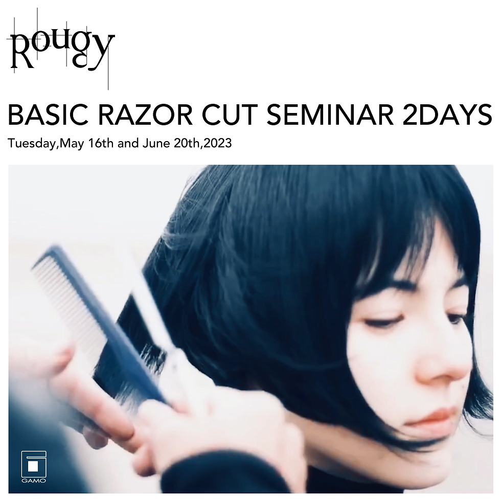 【5/16 水戸】Rougy BASIC RAZOR CUT SEMINAR 2DAYS