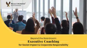 Beyond the Boardroom: Executive Coaching for Social Impact and Corporate Responsibility