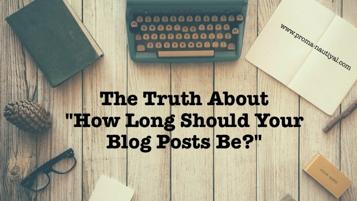 The Truth About "How Long Should Your Blog Posts Be?"