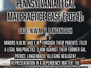 Pennsylvania Supreme Court Opens Door to Malpractice Lawsuits Against Guardians ad Litem