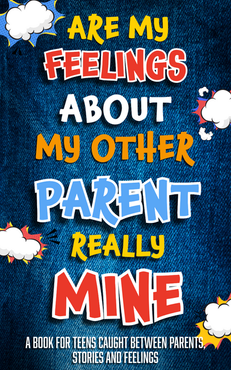 Are My Feelings About My Other Parent Really Mine?
