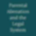 Parental Alienation and the Legal System