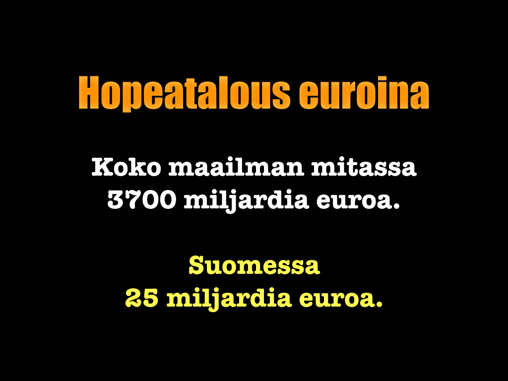 32/100. HOPEATALOUS ON ISO MAHDOLLISUUS