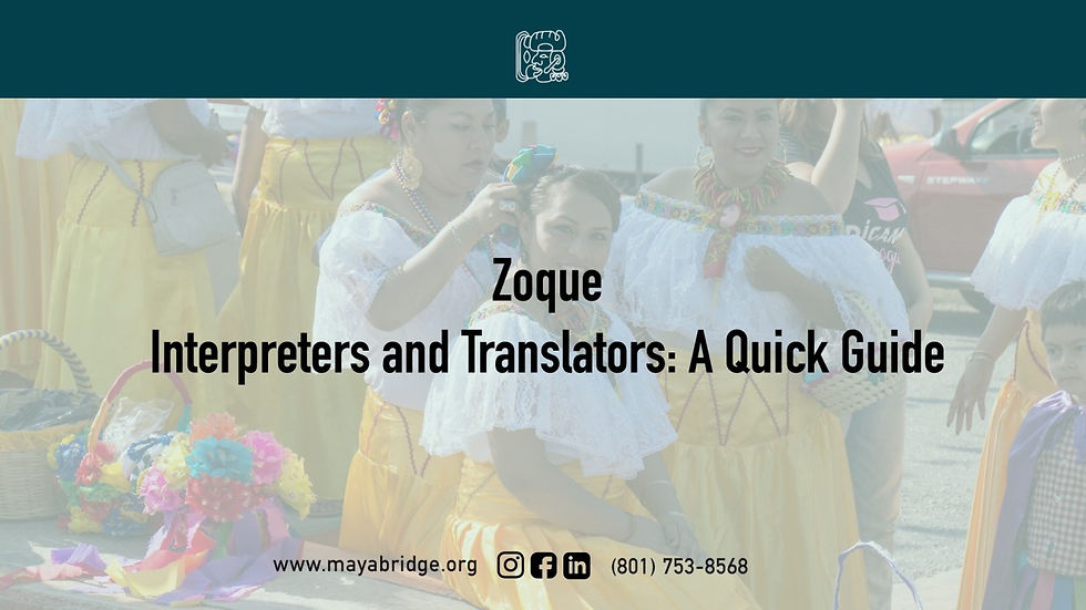 Zoque Interpreters and Translators: A Quick Guide