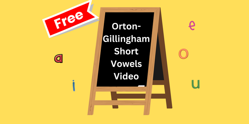 Orton-Gillingham Short Vowels Video