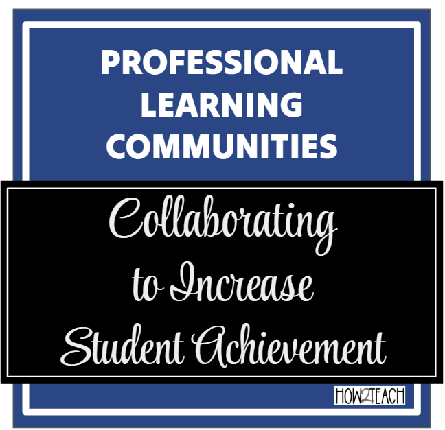 PROFESSIONAL LEARNING COMMUNITIES: WORKING TOGETHER FOR INCREASED STUDENT ACHIEVEMENT