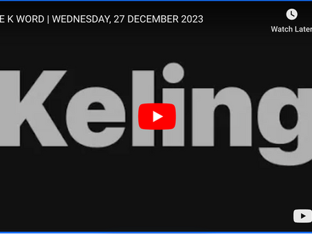 K E L I N G ....the K word according to Imraz Ikhbal.