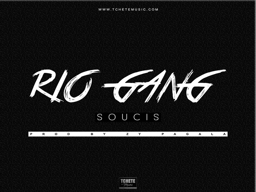 RIO GANG - SOUCIS