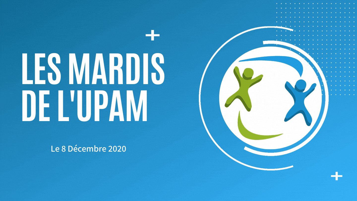 Les Mardis de L'UPAM