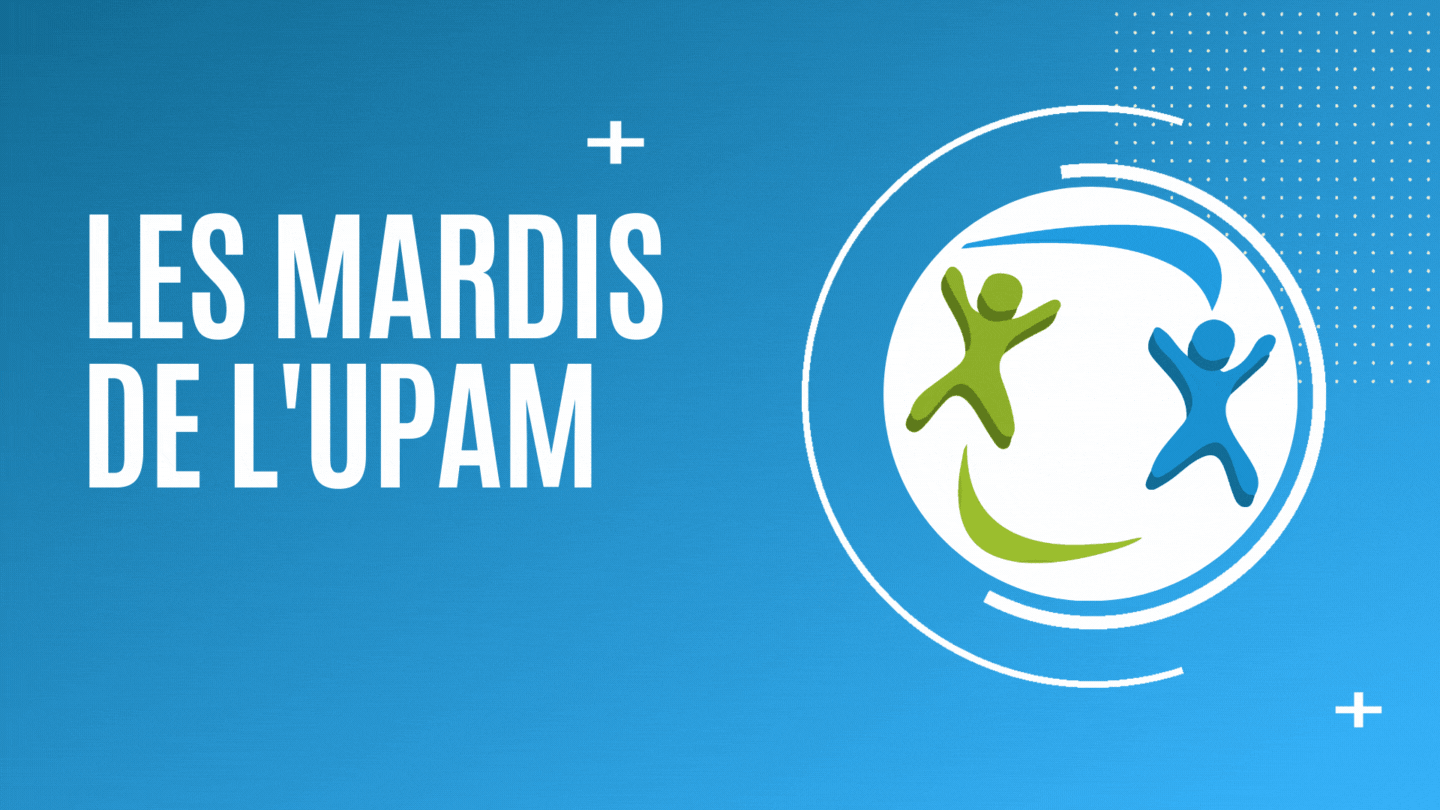Les Mardis de l'UPAM