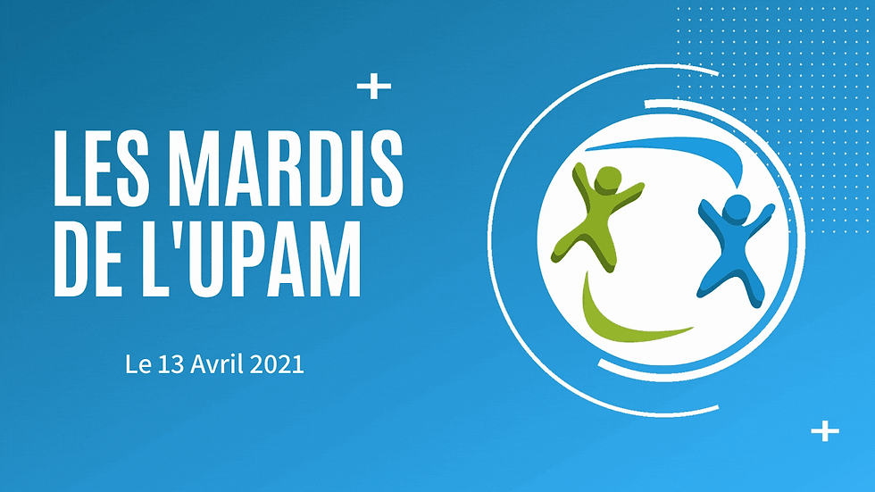 Les Mardis de L'UPAM