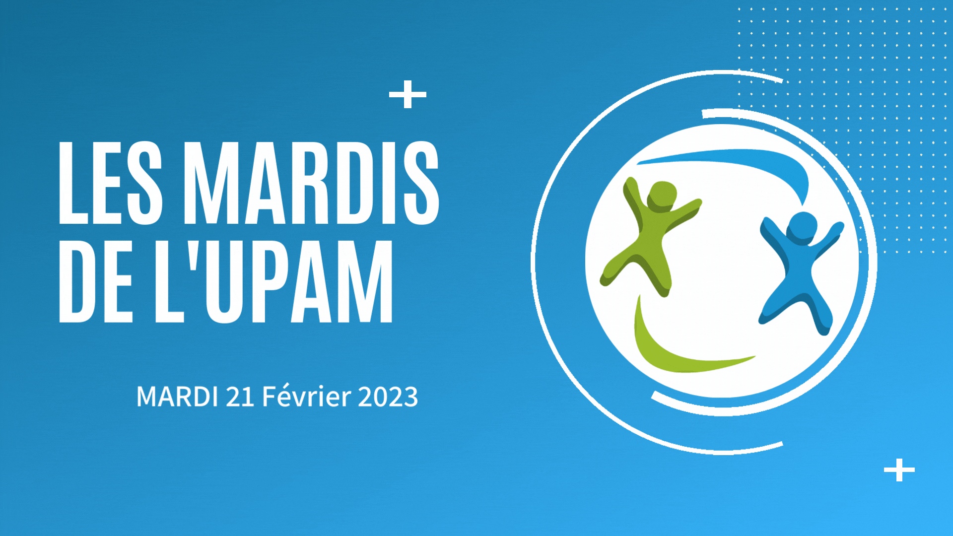 Les Mardis de l'UPAM