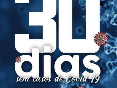 30 DIA SEM CASOS DE COVID 19