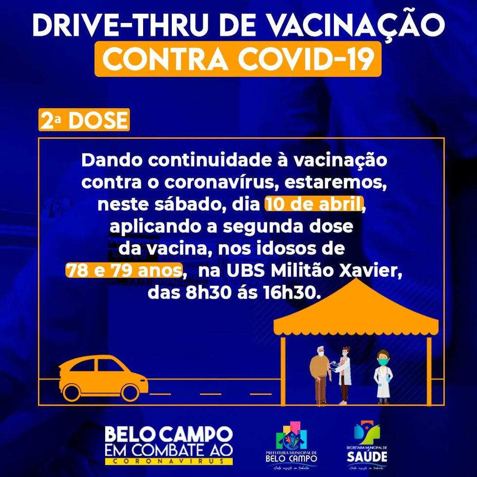DRIVE-THRU DE VACINAÇÃO DOS IDOSOS COM IDADE ENTRE 78 E 79 ANOS - 2ª  DOSE