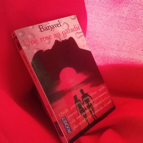 "Une rose au paradis" de René barjavel