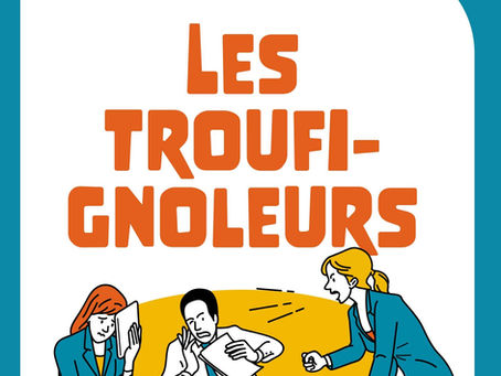 Les Troufignoleurs Quand l’absurde managérial devient une discipline olympique