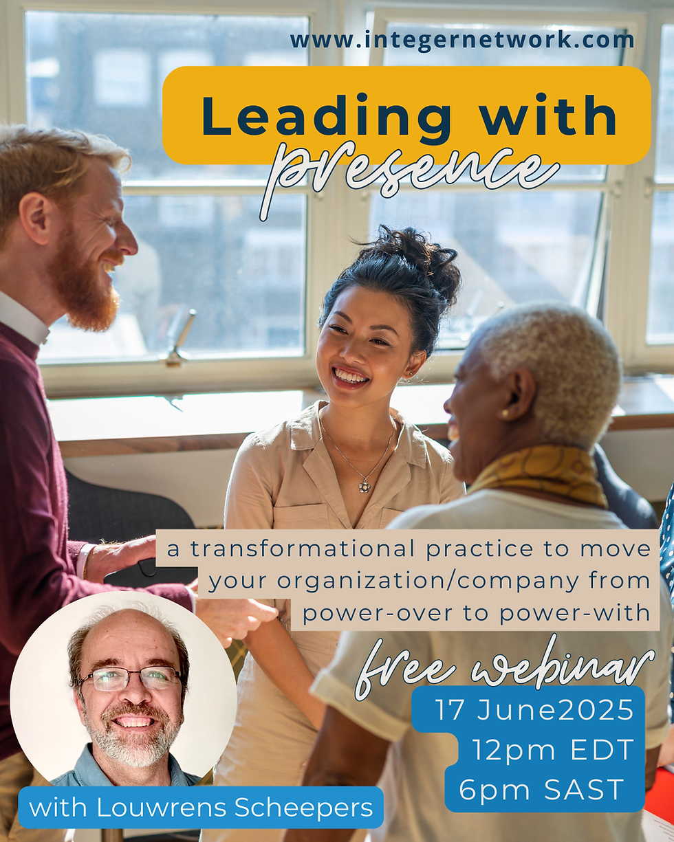 Leading with presence - a transformational practice to move your organization/company from power-over to power-with...