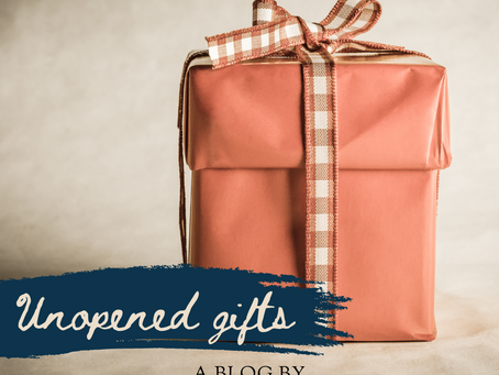 Unopened Gifts