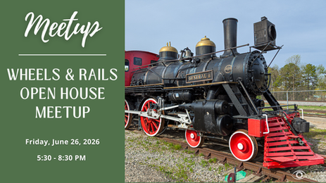 June 26, 2026: Wheels & Rails Open House | Meetup