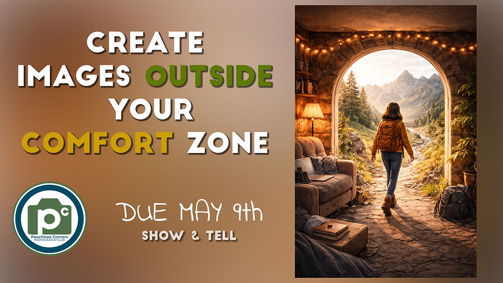 May 09, 2026: "Create Images Outside of Your Comfort Zone" Show & Tell | Monthly Theme